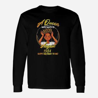 A Queen Was Born In August 1984 Unisex Long Sleeve | Crazezy
