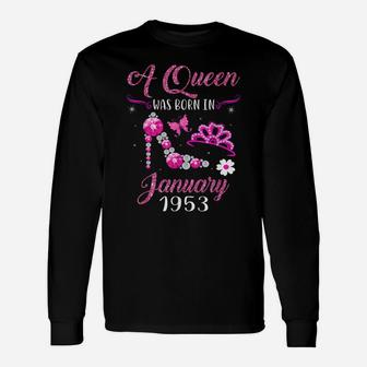 A Queen Was Born In January 1953 68Th Birthday Gift Unisex Long Sleeve | Crazezy DE