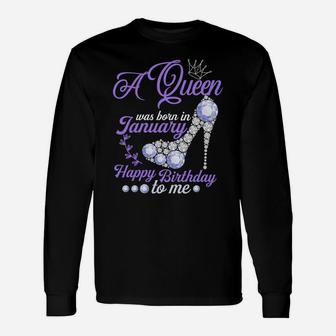 A Queen Was Born In January Happy Birthday To Me Cute Gift Sweatshirt Unisex Long Sleeve | Crazezy DE