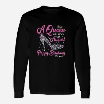 A Queens Are Born In August Birthday Unisex Long Sleeve | Crazezy