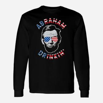 Abraham Drinking Abe 4Th Of July Lincoln Merica Flag Long Sleeve T-Shirt - Monsterry DE