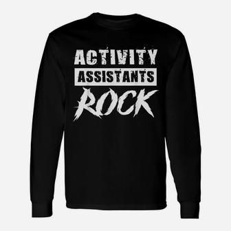 Activity Assistants Rock Unisex Long Sleeve | Crazezy