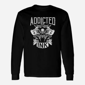 Addicted To Ink Unisex Long Sleeve | Crazezy UK
