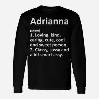Adrianna Definition Personalized Funny Birthday Gift Idea Unisex Long Sleeve | Crazezy