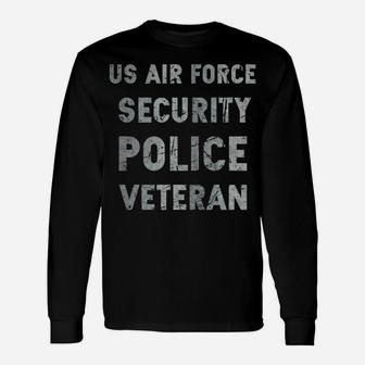 Air Force Security Police Veteran Air Force Security Forces Unisex Long Sleeve | Crazezy UK
