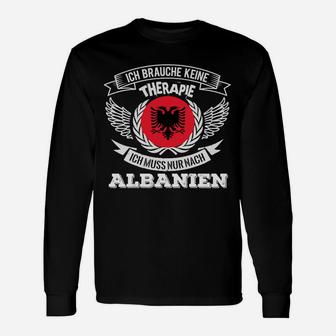Albanien-Adler Langarmshirts Keine Therapie, nur nach Albanien - Seseable