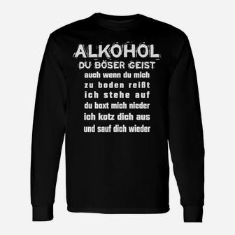 Alkohol Du Böser Geist Schwarzes Langarmshirts, Witziges Spruch-Langarmshirts - Seseable