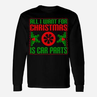 All I Want For Christmas Is Car Parts Funny Old Car Unisex Long Sleeve | Crazezy CA