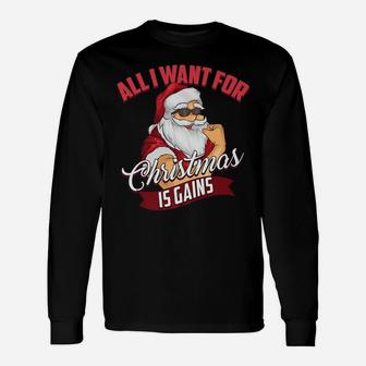All I Want For Christmas Is Gains Bodybuilder Gym Gift Unisex Long Sleeve | Crazezy