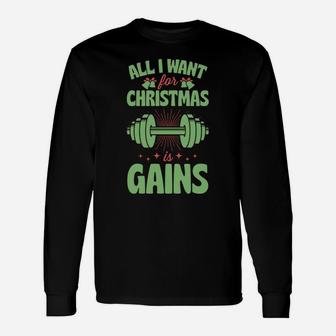 All I Want For Christmas Is Gains Funny Gym Workout Unisex Long Sleeve | Crazezy AU