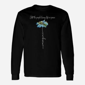 All The People Imagine Living Life In Peace Daisy Flower Unisex Long Sleeve | Crazezy UK