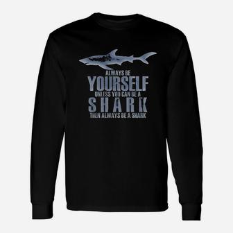 Always Be Yourself Shark Dark Heather Unisex Long Sleeve | Crazezy DE