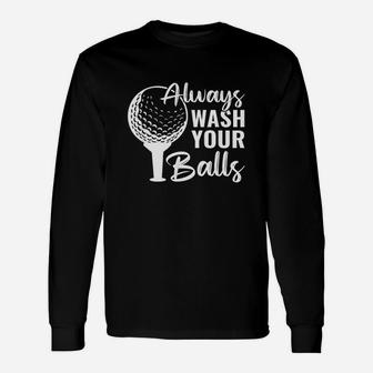 Always Wash Your Balls Funny Golf Unisex Long Sleeve | Crazezy DE