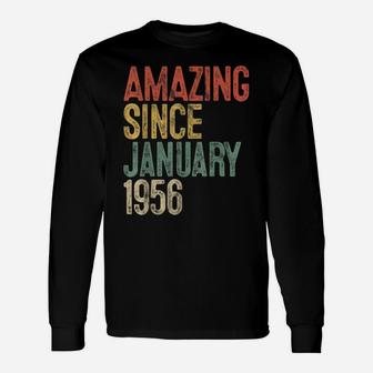 Amazing Since January 1956 65Th Birthday Gift 65 Year Old Unisex Long Sleeve | Crazezy CA