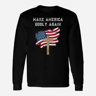 Make America Godly Again American Flag Long Sleeve T-Shirt - Thegiftio UK