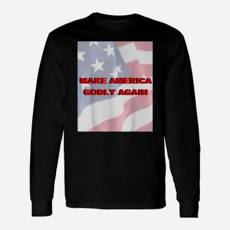 Make America Godly Again Usa Flag Long Sleeve T-Shirt - Thegiftio UK
