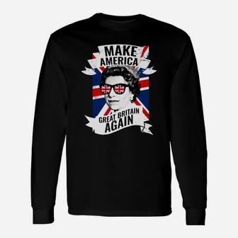 Make America Great Britain Again Shirt Long Sleeve T-Shirt - Thegiftio