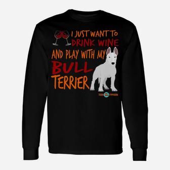 Amusing Bull Terrier Drink Wine Long Sleeve T-Shirt - Thegiftio UK