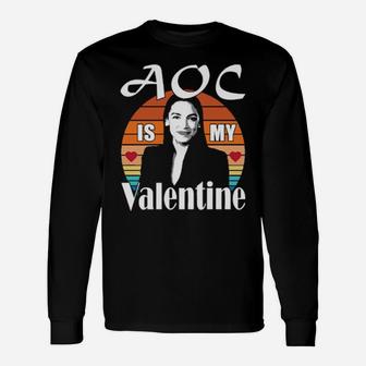 Aoc Is My Valentine Alexandria Ocasiocortez Retro Vintage Long Sleeve T-Shirt - Monsterry