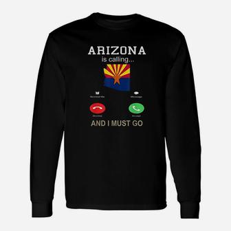 Arizona Is Calling Funny Unisex Long Sleeve | Crazezy AU
