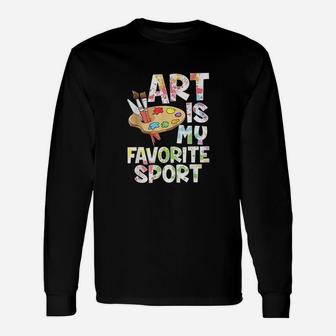 Art Is My Favorite Sport Unisex Long Sleeve | Crazezy DE