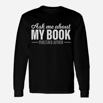 Ask Me About My Book Unisex Long Sleeve | Crazezy DE