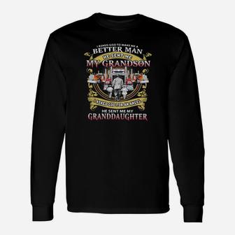 I Asked God To Make A Better Man He Sent Me My Grandson He Sent Me My Granddaughter Trucker Long Sleeve T-Shirt - Monsterry AU
