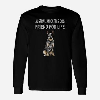 Australian Cattle Dog Friend For Life Dog Friendship Unisex Long Sleeve | Crazezy CA