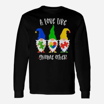 Autism Awareness A Love Like Gnome Other Support Long Sleeve T-Shirt - Monsterry CA