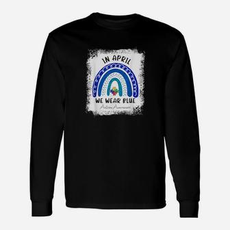 Autism Rainbow In April We Wear Blue Autism Awareness Month Long Sleeve T-Shirt - Monsterry