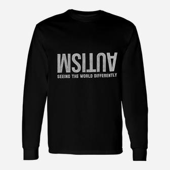 Autism Seeing The World Differently Unisex Long Sleeve | Crazezy UK
