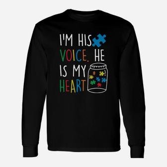 Autism Im His Voice He Is My Heart Long Sleeve T-Shirt - Monsterry UK