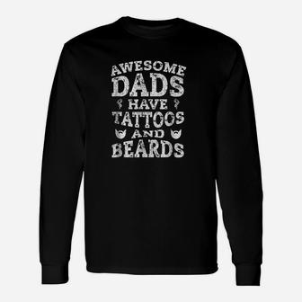Awesome Dads Have Tattoos And Beards Unisex Long Sleeve | Crazezy CA