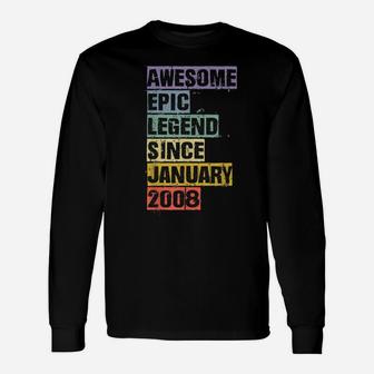 Awesome Epic Legend Since January 2008 13Th Birthday 13 Gift Unisex Long Sleeve | Crazezy