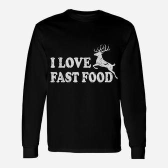 Awesome I Love Fast Food Hunting Tee | Deer Hunting Tee Unisex Long Sleeve | Crazezy CA