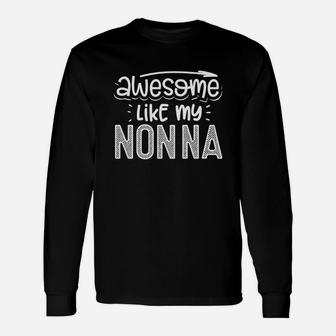 Awesome Like My Nonna Life Matching Family Unisex Long Sleeve | Crazezy
