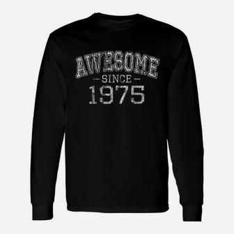 Awesome Since 1975 Vintage Style Born In 1975 Birthday Gift Unisex Long Sleeve | Crazezy DE