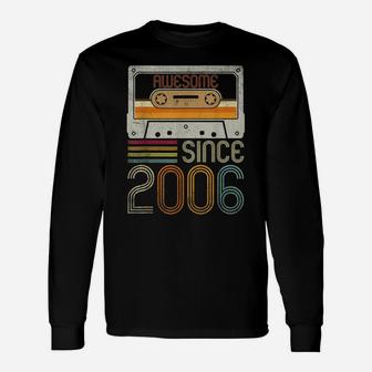 Awesome Since 2006 15Th Birthday Vintage 15 Years Old Youth Unisex Long Sleeve | Crazezy