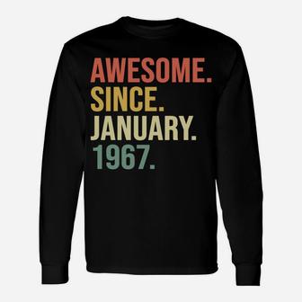 Awesome Since January 1967, 53 Years Old, 53Rd Birthday Gift Unisex Long Sleeve | Crazezy CA