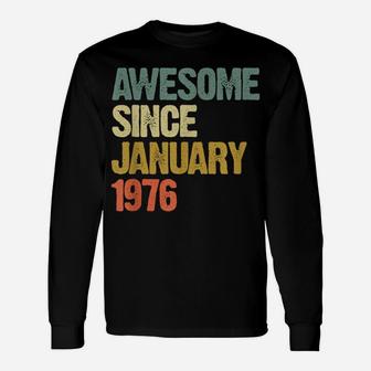 Awesome Since January 1976 43 Years Old 43Rd Birthday Gift Unisex Long Sleeve | Crazezy DE