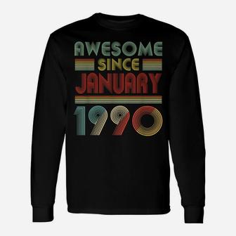 Awesome Since January 1990 Birthday Gift 30 Years Old 30Th Unisex Long Sleeve | Crazezy CA