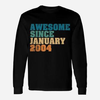 Awesome Since January 2004 16Th Birthday Gift 16 Year Old Unisex Long Sleeve | Crazezy AU