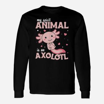 Axolotl My Spirit Animal Is An Axolotl Cute Animals Unisex Long Sleeve | Crazezy CA