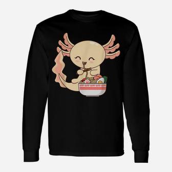 Axolotl Shirt Japanese Noodles Anime Ramen Bowl Axolotl Unisex Long Sleeve | Crazezy UK