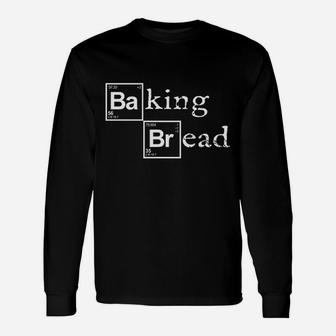 Baker Baking Bread Baker Unisex Long Sleeve | Crazezy