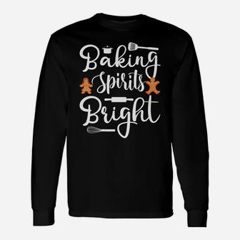 Baking Spirit Bright Cool Holiday Gift Funny Christmas Baker Unisex Long Sleeve | Crazezy CA