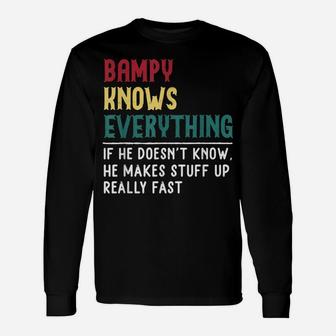 Bampy Know Everything Fathers Day For Funny Grandpa Bampy Unisex Long Sleeve | Crazezy AU