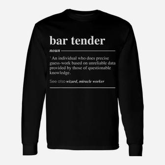 Bar Tender Definition Funny Noun Unisex Long Sleeve | Crazezy