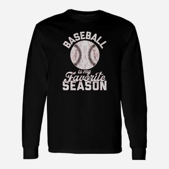 Baseball Is My Favorite Season Unisex Long Sleeve | Crazezy