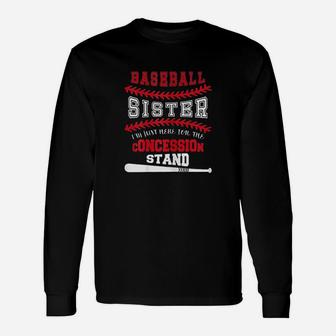 Baseball Sister Just Here For Concession Stand Unisex Long Sleeve | Crazezy UK